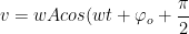 v=wAcos(wt+\varphi _o+\frac{\pi}{2})=4,2cos\left ( \frac{100\pi}{33}t+\frac{3\pi}{2} \right )\: (cm/s)